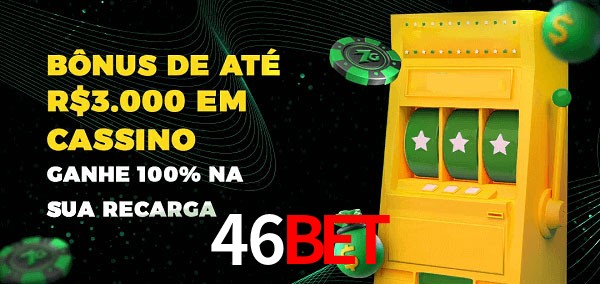 46Bet melhor bônus de depósito